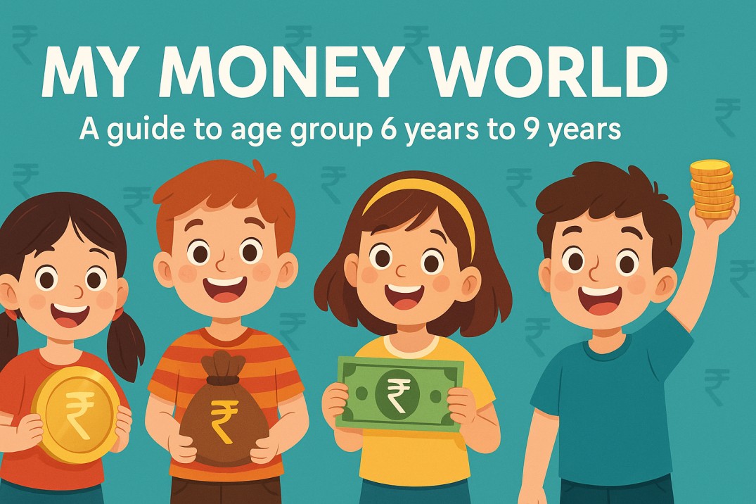 My Money World – a guide to age group 6 years to 9 Years